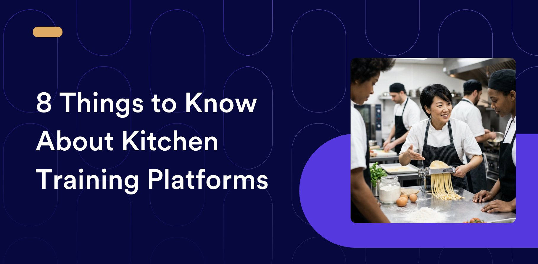 8 Things to Know About Kitchen Training Platforms