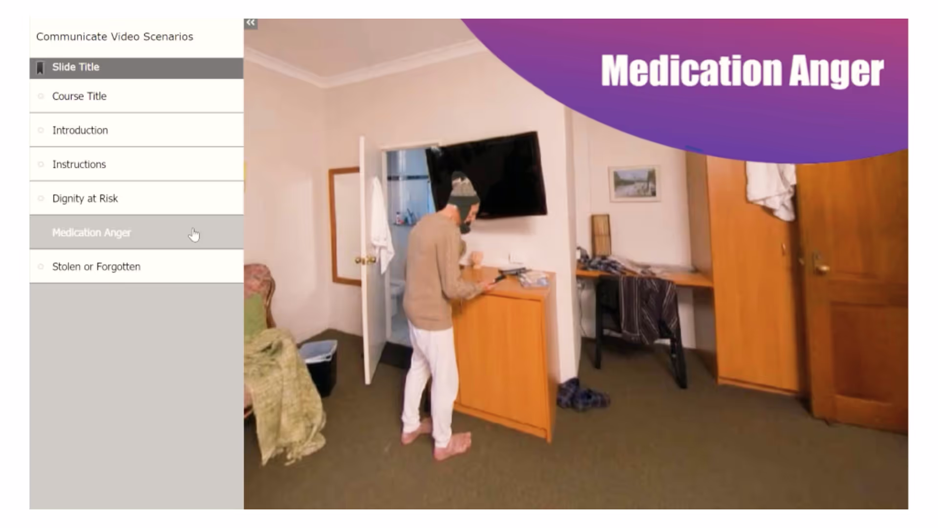 E-learning course sidebar showing "Communicate Video Scenarios" modules, with "Medication Anger" scenario selected, showing a resident at a dresser.