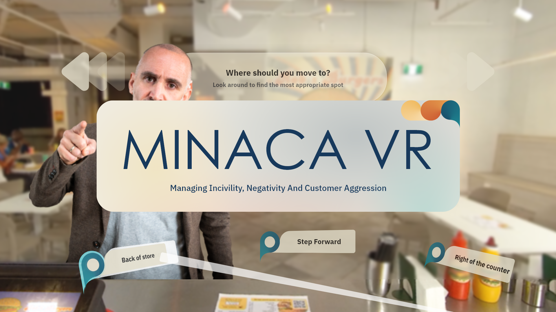 MinacaVR title screen reading "Managing Incivility, Negativity, and Customer Aggression," with a decision prompt and selectable location markers in a fast-food setting.