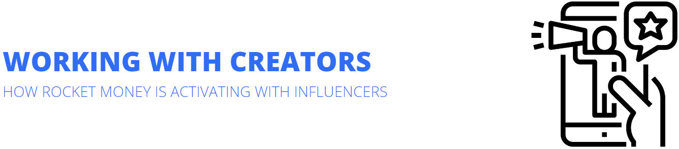 WORKING WITH CREATORS HOW ROCKET MONEY IS ACTIVATING WITH INFLUENCERS