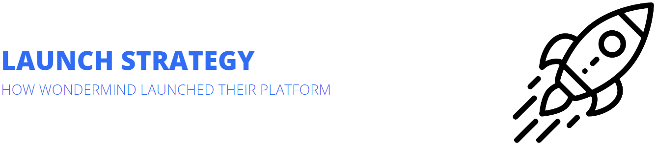 LAUNCH STRATEGY HOW WONDERMIND LAUNCHED THEIR PLATFORM