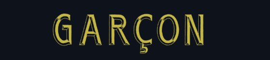 The word GARÇON in large gold letters on a black background.
