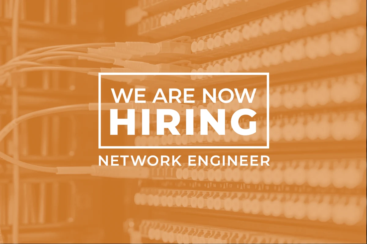 Now Hiring - Network Engineer