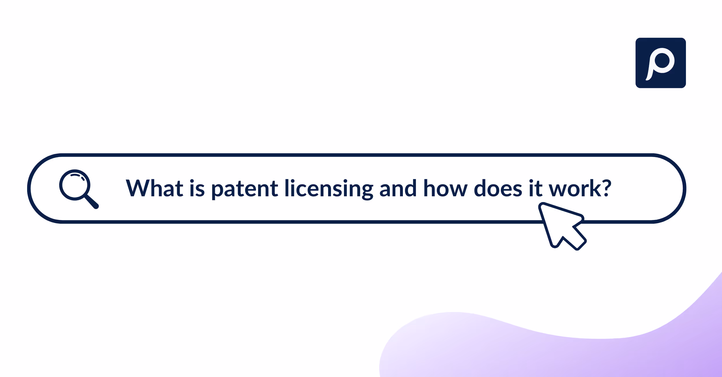 Patent licensing: what it is and how it works