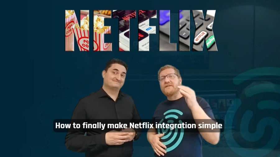 Netflix integration just got much easier for video streaming operators. Ivan and Domagoj eplain how.