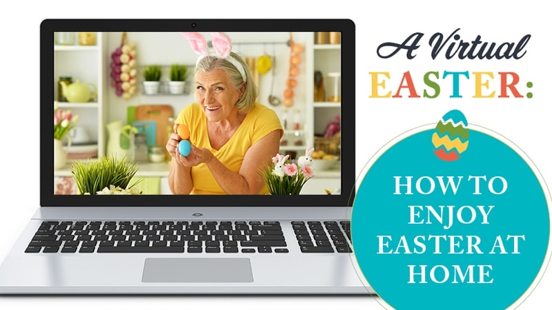 Easter Virtual Event A Virtual Easter: How to Enjoy Easter at Home