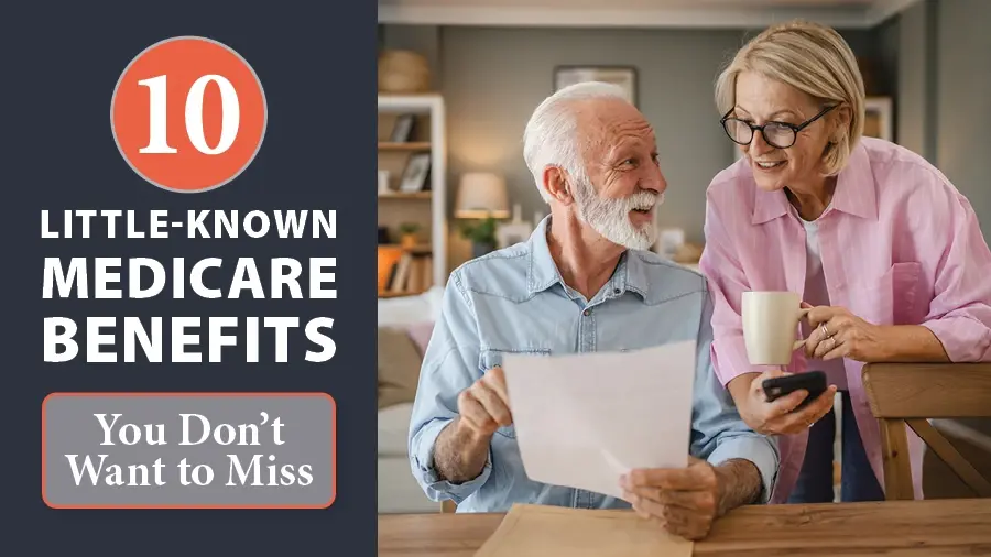 10 Little-Known Medicare Benefits You Don't Want to Miss