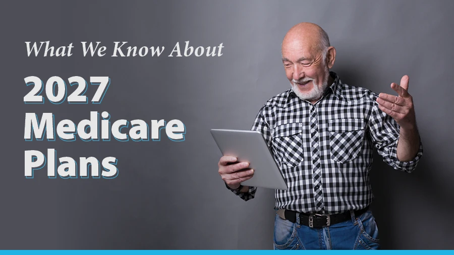 What We Know About 2027 Medicare Plans
