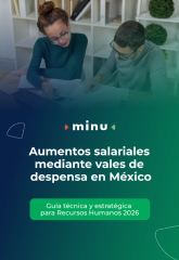 Aumentos salariales mediante vales de despensa en México: Guía técnica y estratégica para Recursos Humanos 2026
