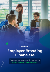Ebook minu: Employer Branding Financiero — guía para atraer y retener talento joven con beneficios laborales en México