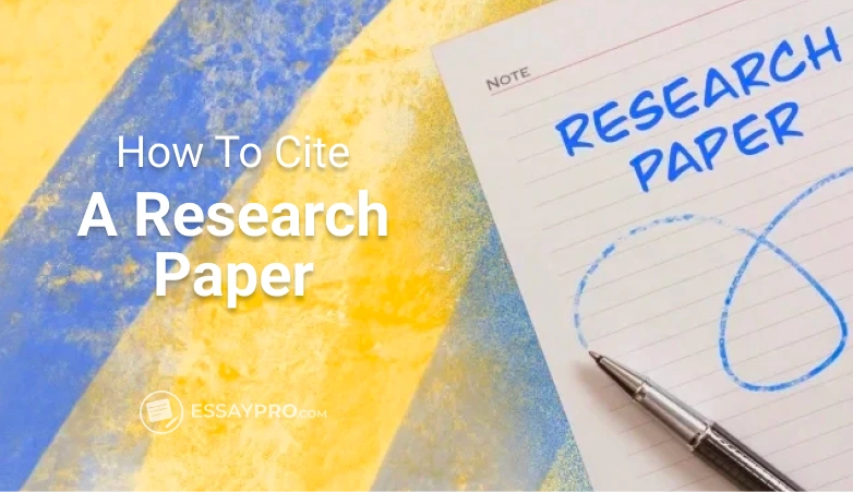 How to Cite a Research Paper: APA, MLA, and Chicago Formats | EssayPro