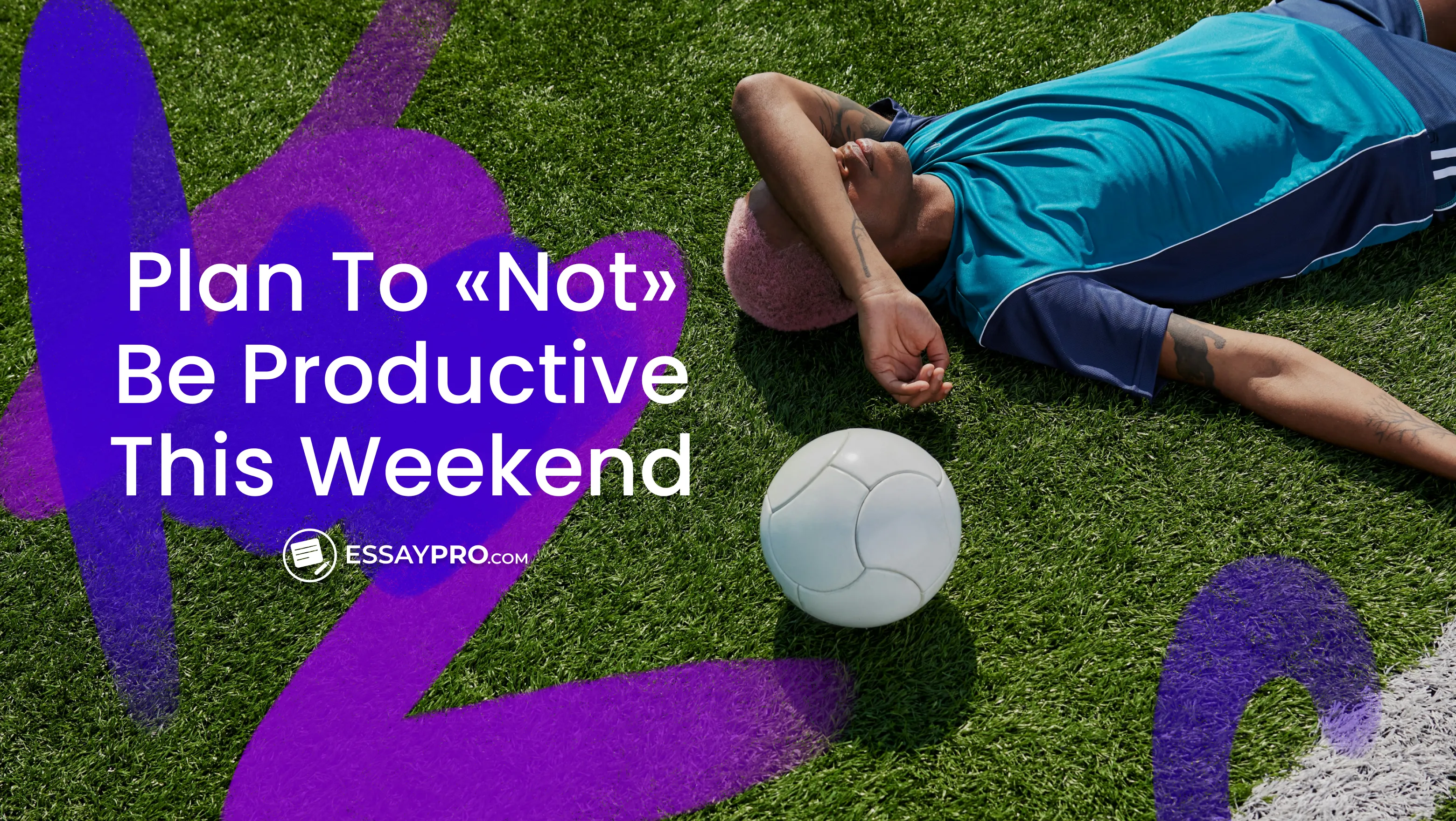 Plan to "Not" Be Productive This Weekend