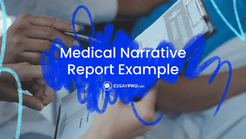 Medical Narrative Report Example, Template, and Writing Tips