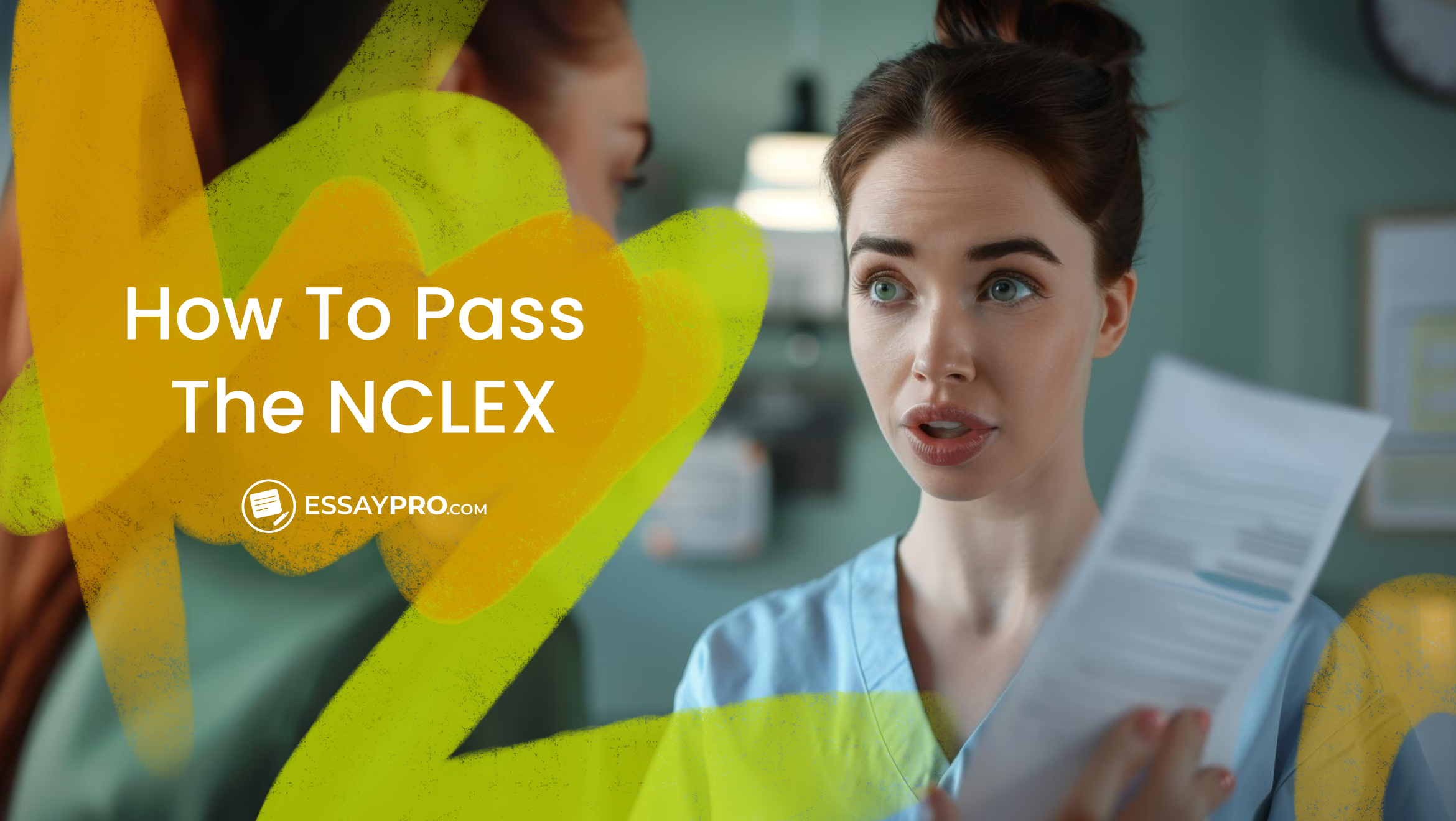 How to Pass the NCLEX: Strategize Right and Show Your Best