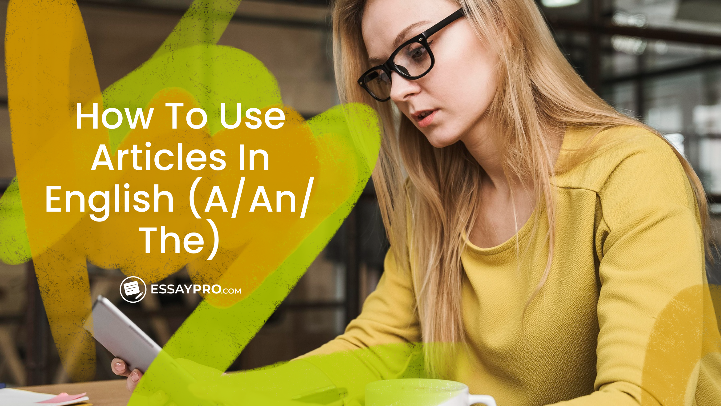 How to Use Articles in English (a/an/the)