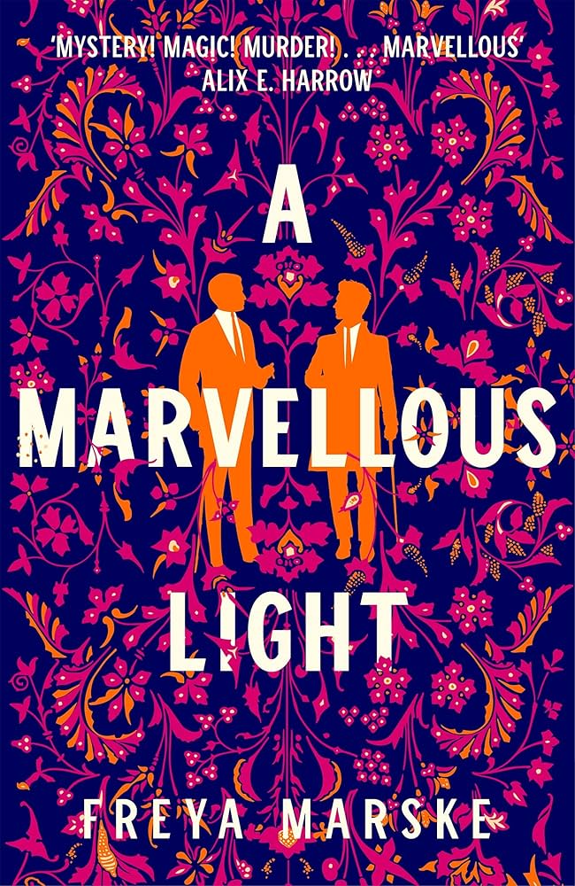 A Marvellous Light by Freya Marske