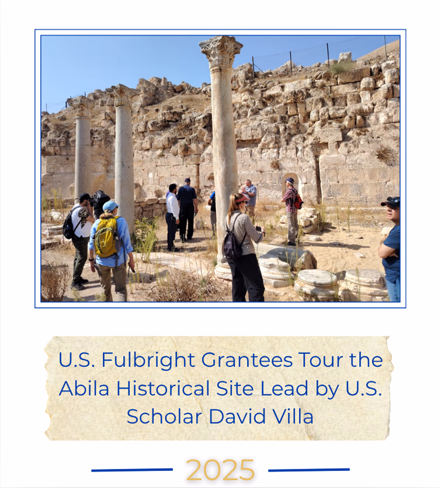 U.S. Fulbright Grantees Tour the Abila Historical Site Lead by U.S. Scholar David Villa