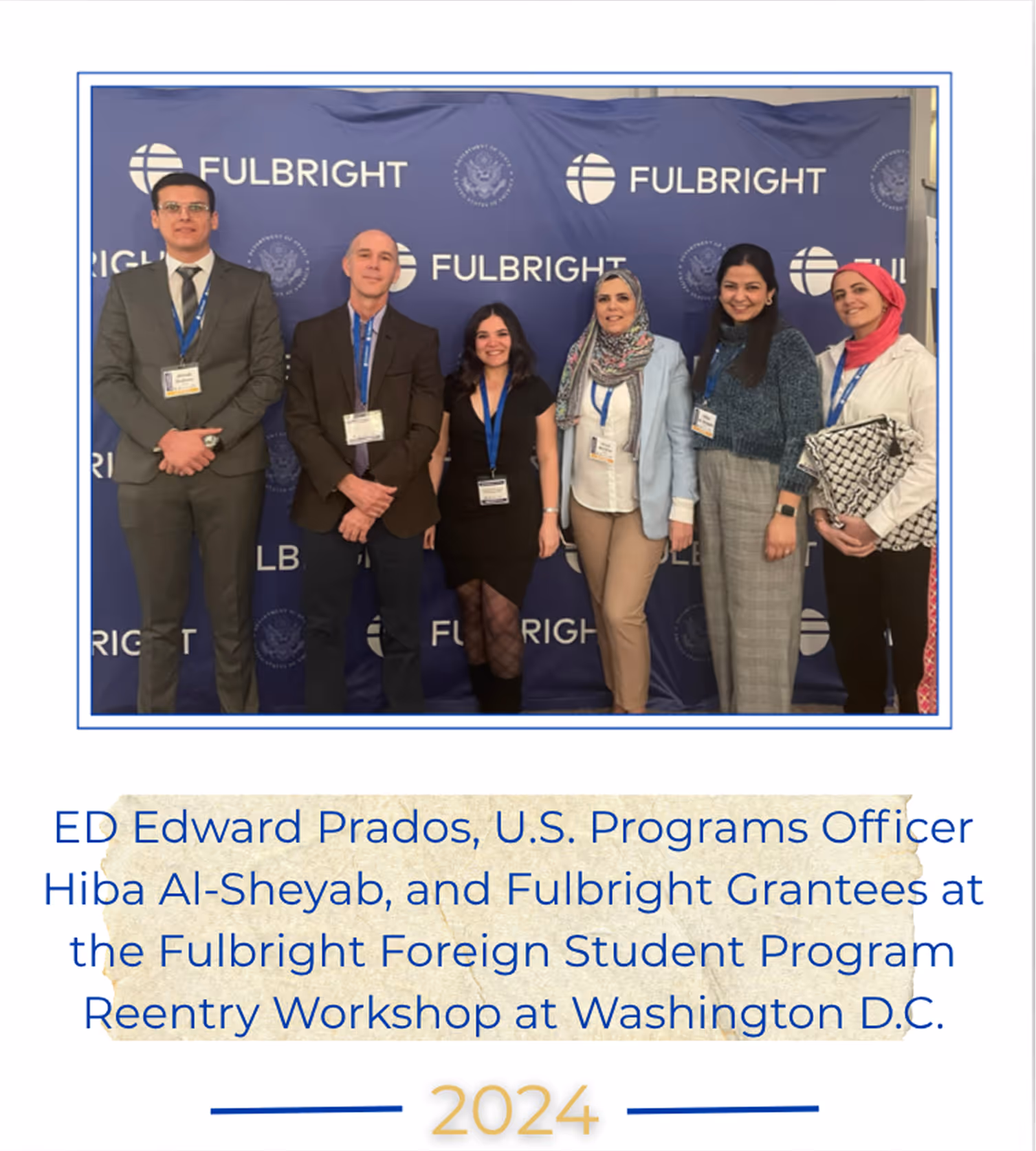ED Edward Prados, U.S. Programs Offiçer Hiba Al-Sheyab, and Fulbright Grantees at the Fulbright Foreign Student Program Reentry Workshop at Washington D.C.
