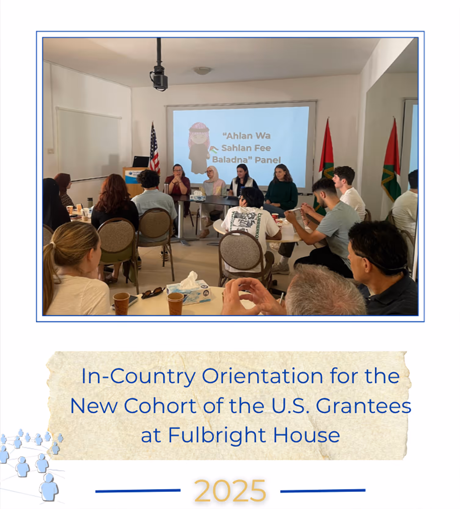In-Country Orientation for the New Cohort of the U.S. Grantees at Fulbright House