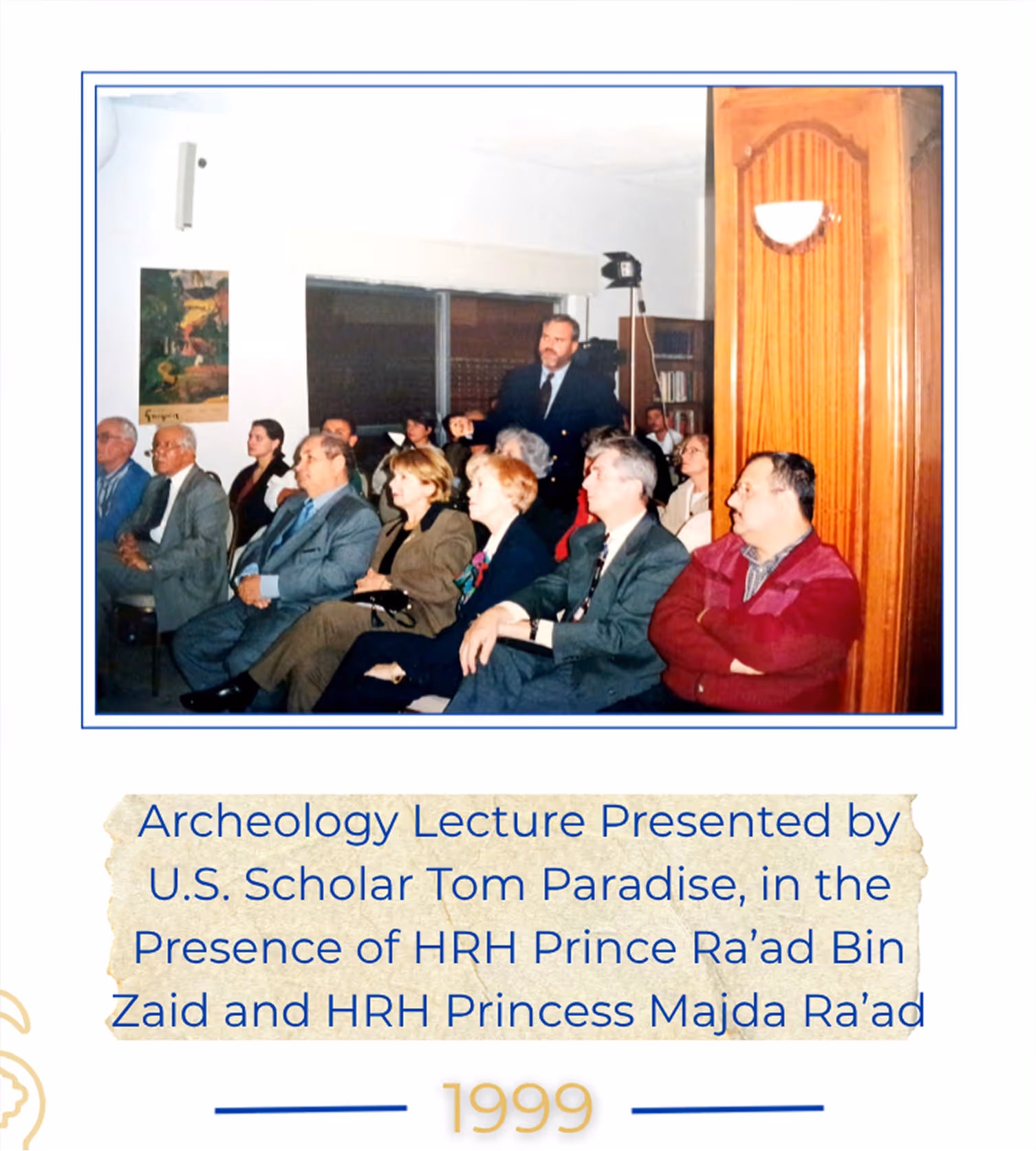 Archeology Lecture Presented by U.S. Scholar Tom Paradise, in the Presence of HRH Prince Ra'ad Bin Zaid and HRH Princess Majda Ra'ad