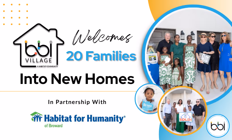 BBI Village Welcomes 20 Families Into New Homes, in partnership with Habitat for Humanity of Broward, with homeowner photos