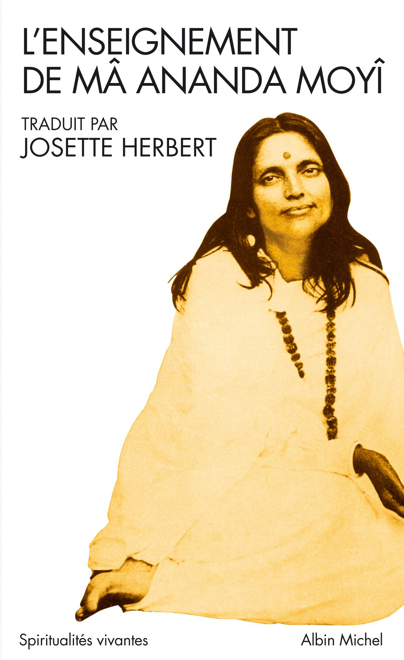 L'enseignement de Ma Ananda Moyi, Josette Herbert, éd. Albin Michel