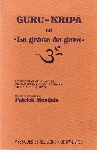 Livre "Guru Kripa ou la grâce du guru" de Patrick Mandala