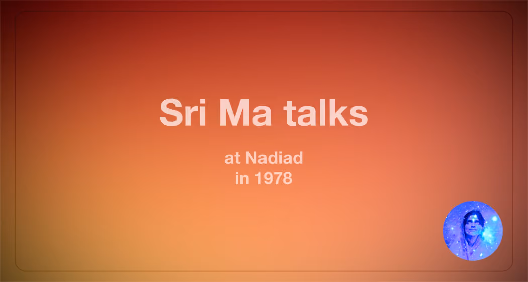 banner - satsang with Mâ Ânandamayî, Nadiad, 1978