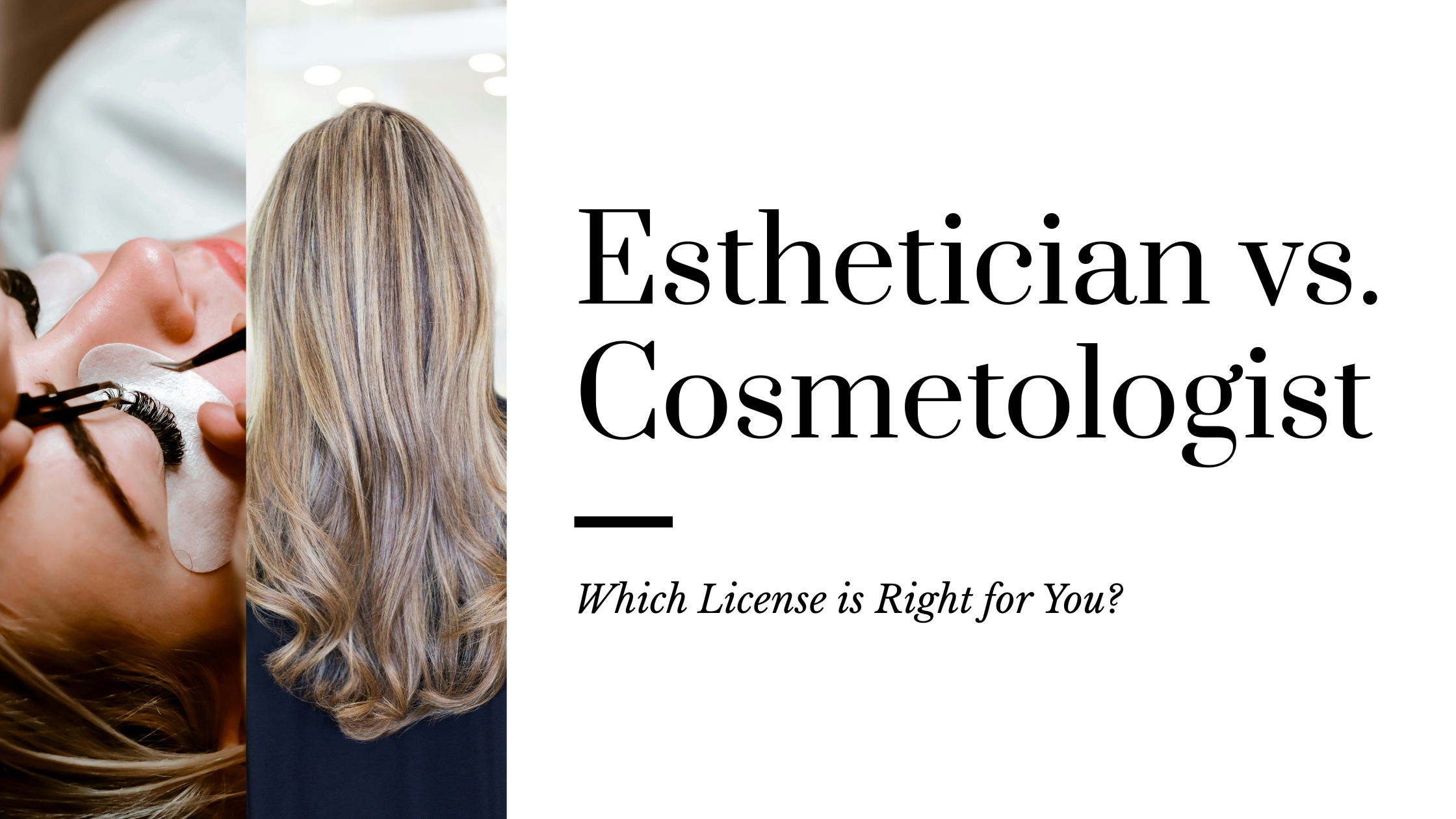 esthetician vs cosmetology license in California