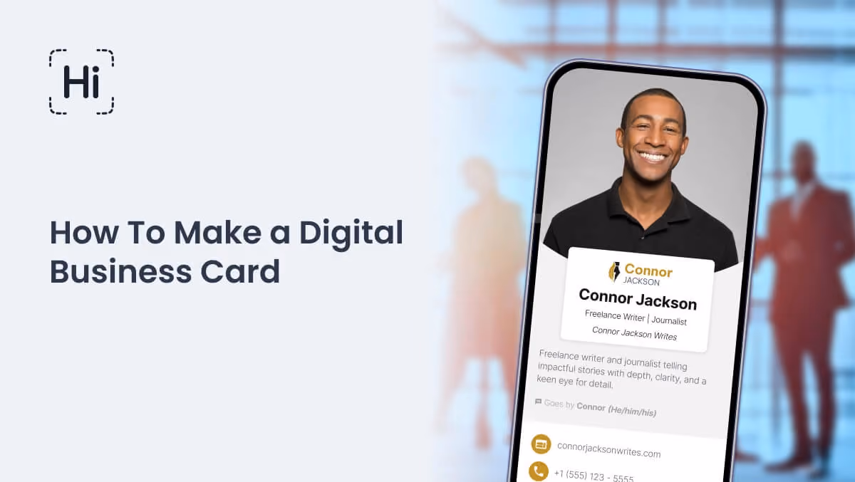A smartphone displaying a digital business card with a professional headshot, contact details, and branding. The text 'How to Make a Digital Business Card' is featured alongside the HiHello logo.