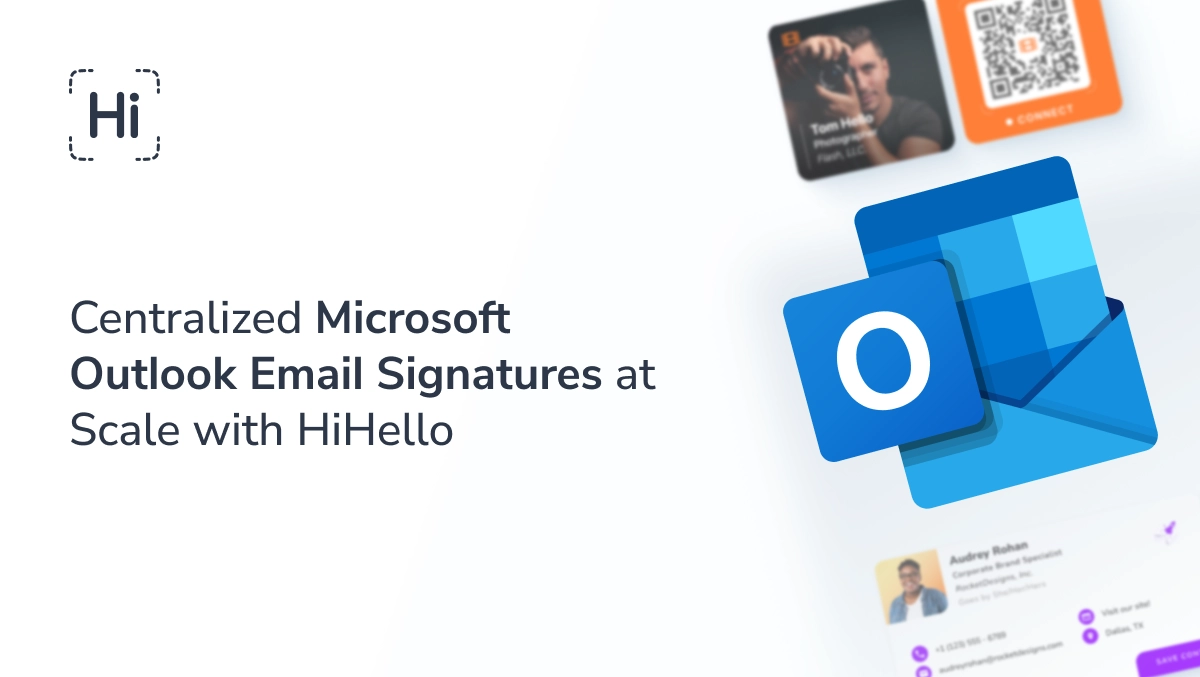 Centralized Microsoft Outlook email signature management with HiHello Email Signature Manager for scalable, branded communication.