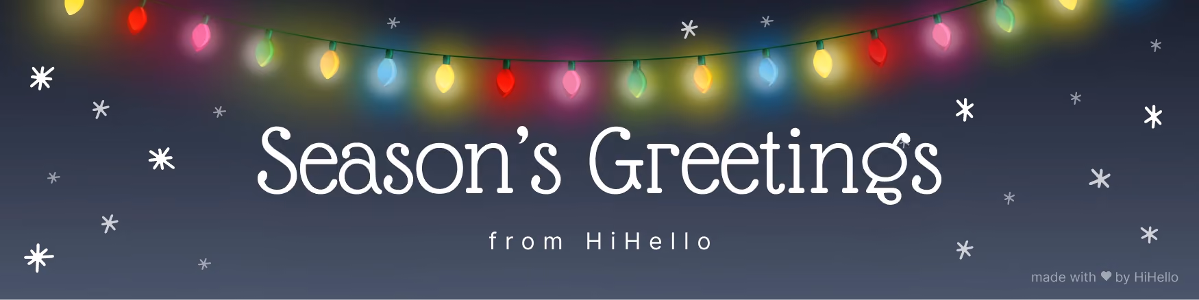 Twinkling holiday lights with “Season’s Greetings from HiHello.”