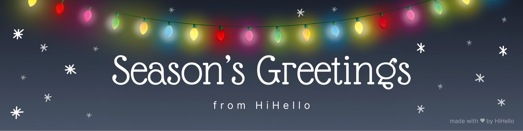 Twinkling holiday lights with “Season’s Greetings from HiHello.”