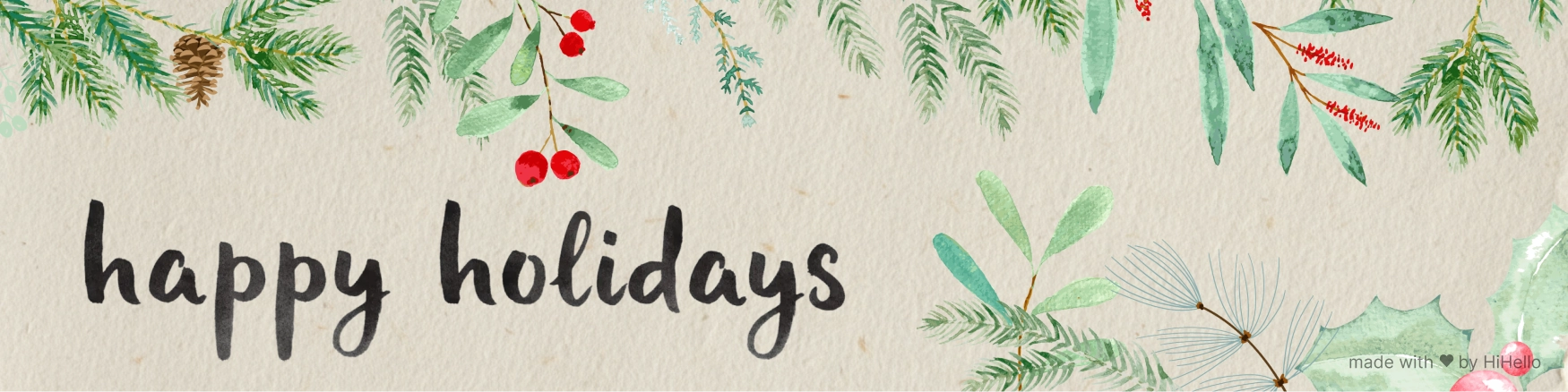Watercolor holiday greenery with handwritten “happy holidays.”