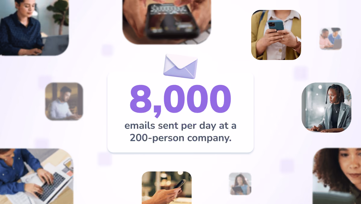 8,000 emails sent daily at a 200-person company representing untracked Human Channel brand impressions