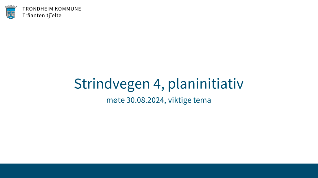 Strindvegen 4, presentasjon oppstartsmøte