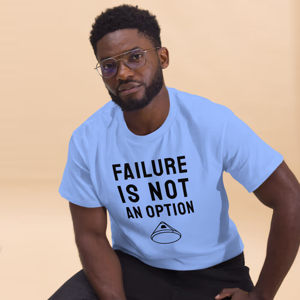 "Failure Is Not An Option" - Printed Tee