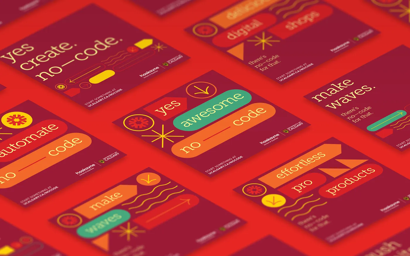 Collage of social media posts for the Haskayne School of Business No—code program, with phrases like 'yes create no-code,' 'awesome no code,' 'make waves,' and 'effortless pro products' on red backgrounds with geometric shapes and University of Calgary and Haskayne School of Business logos.