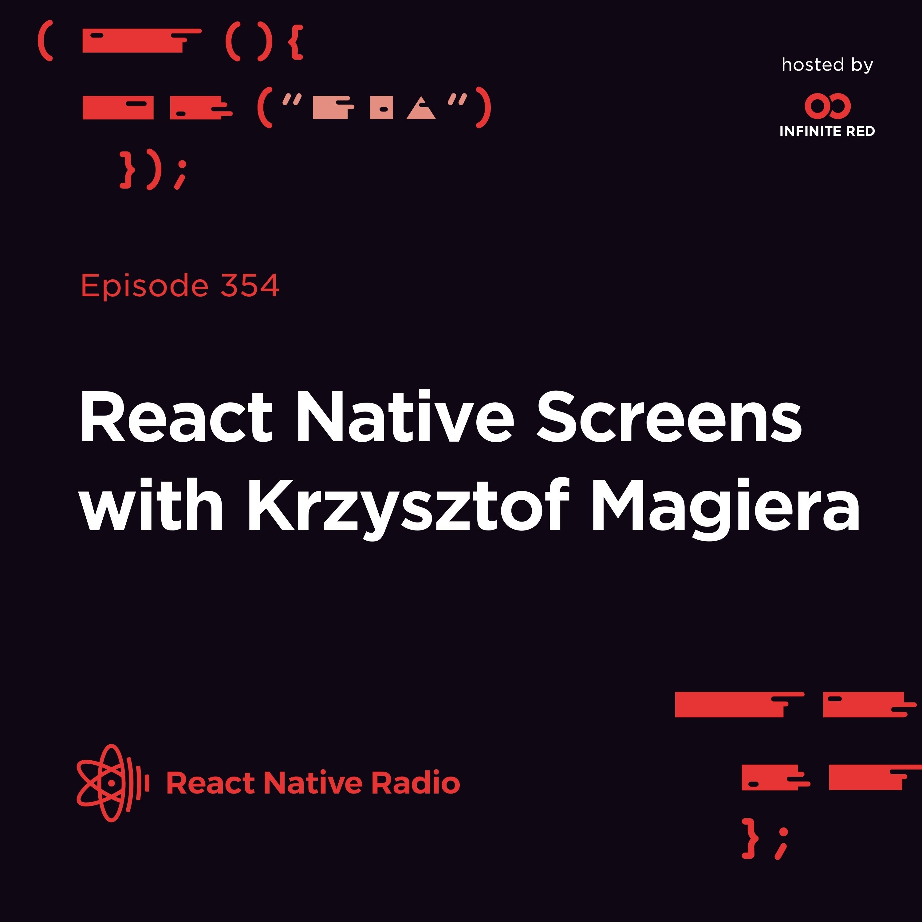 RNR 354 - React Native Screens with Krzysztof Magiera