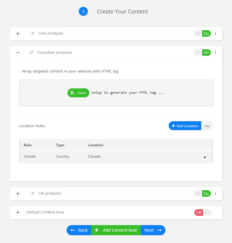 Create rules for each geolocation that needs to be targeted in your Shopify store
