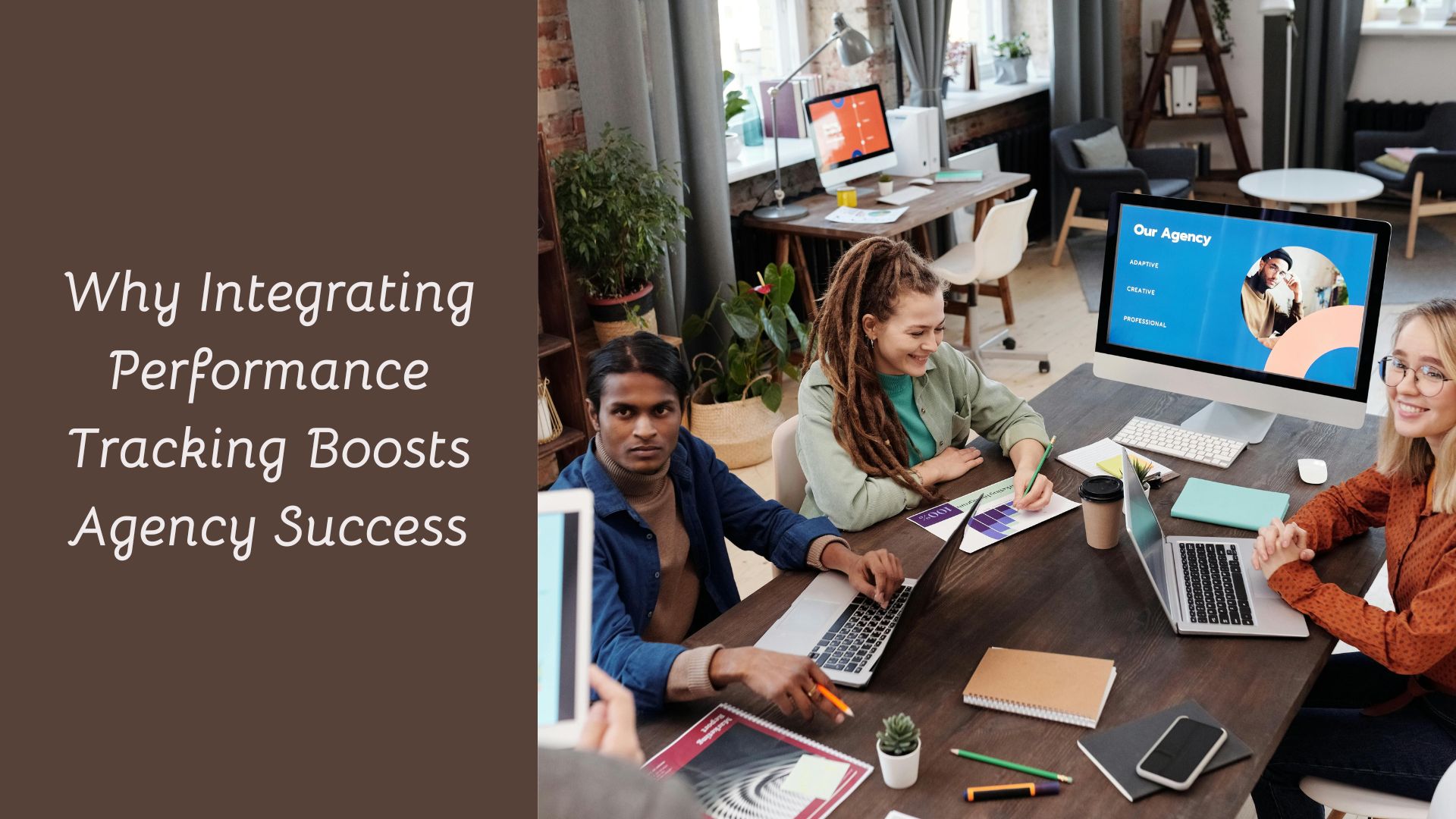 Why Integrating Performance Tracking Boosts Agency Success