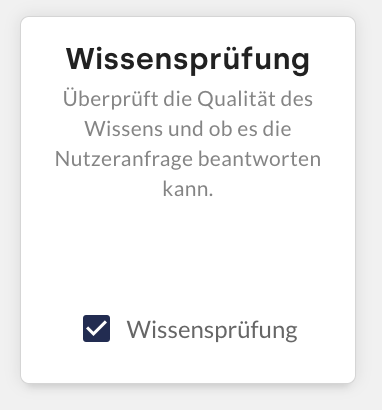 Die Wissensüberprüfung ist ein Schutz vor Halluzination und nicht vollständig korrekten Antworten der generativen KI.
