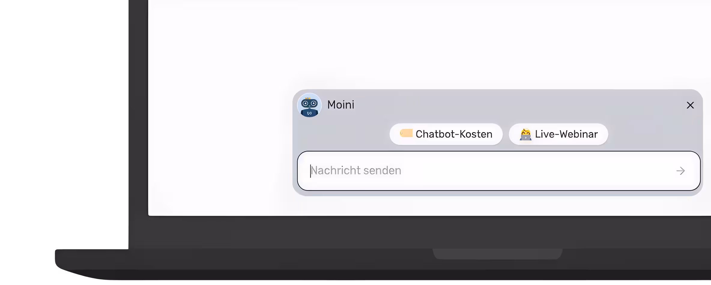 Ein geöffnetes, minimalistisches Chat-Widget auf einer Website. Das Widget hat ein hellgraues Design mit einem kleinen Roboter-Icon und dem Namen „Moini“. Über dem Eingabefeld befinden sich zwei anklickbare Vorschlags-Buttons mit den Beschriftungen „Chatbot-Kosten“ und „Live-Webinar“. Im Eingabefeld steht der Platzhaltertext „Nachricht senden“ mit einem Pfeil-Symbol zum Abschicken. 
