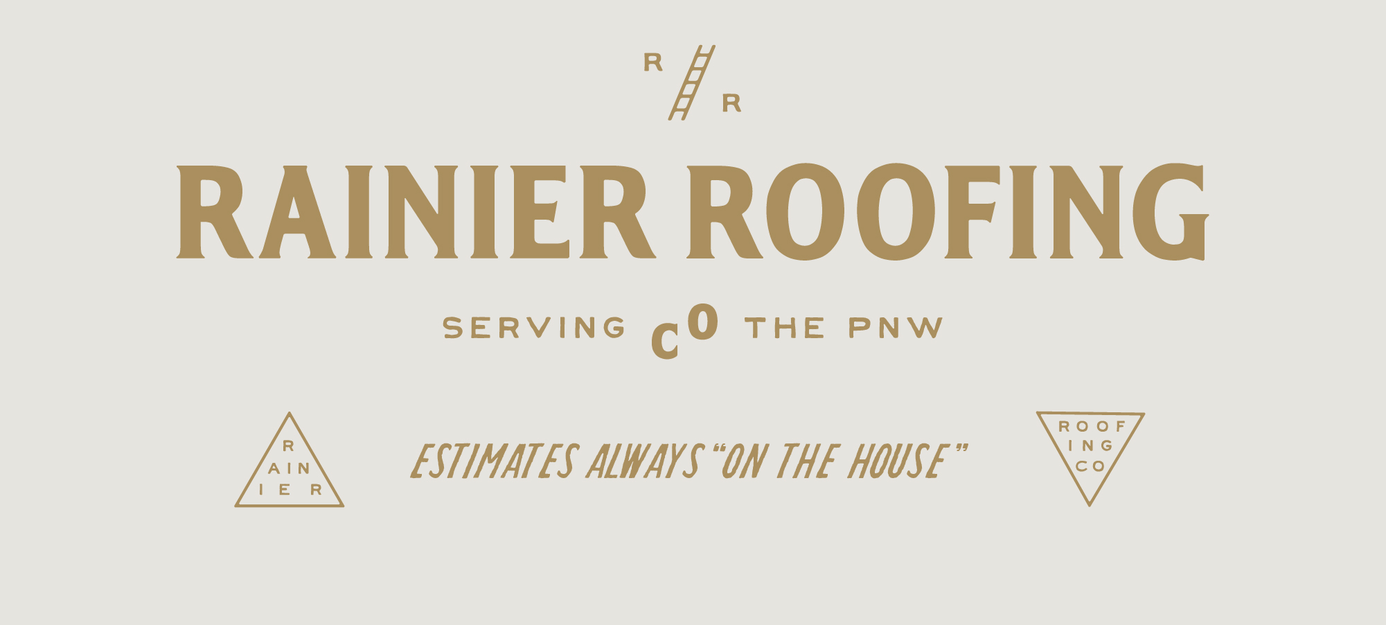 Rainier Roofing Company brand header — wordmark, 'Estimates Always On the House' tagline, and triangle logo marks on cream