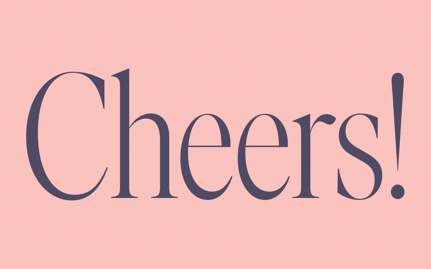 Cheers! in large navy serif typography on a pink background