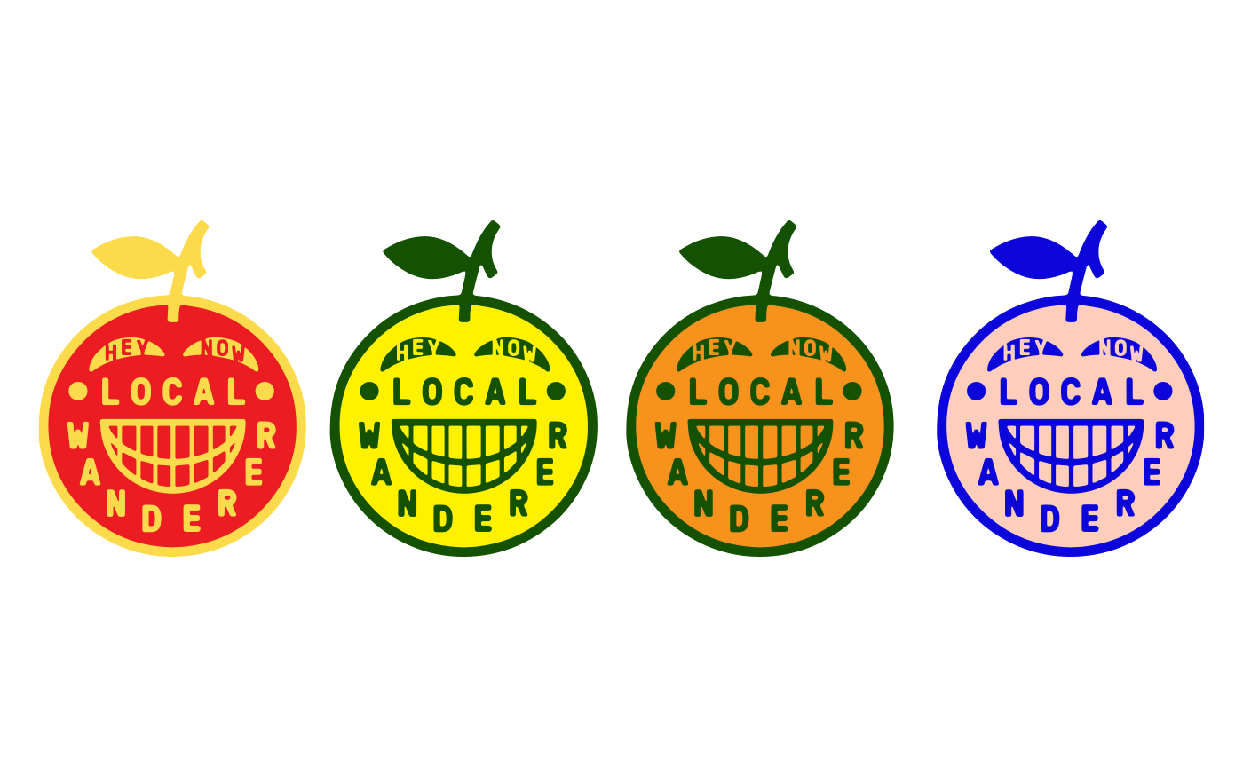 Four smiling fruit characters in different color schemes — red, green, orange, and blue — each reading Hey Now and Local Wanderer
