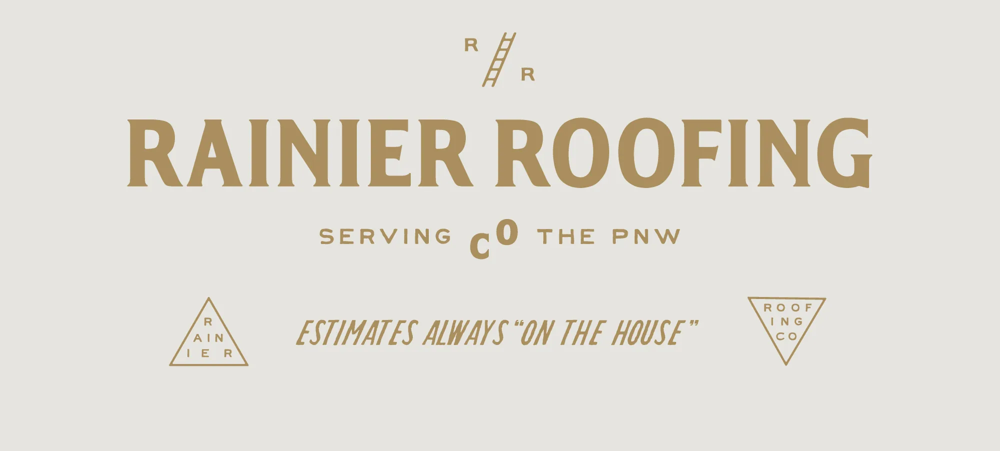 Rainier Roofing Company brand header — wordmark, 'Estimates Always On the House' tagline, and triangle logo marks on cream