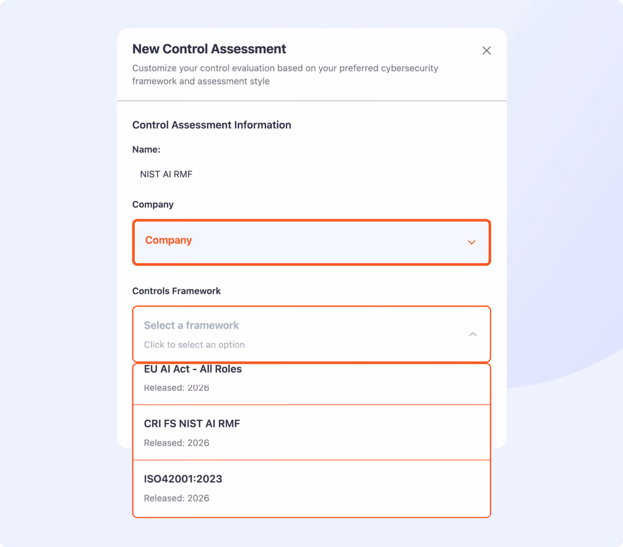 A digital form titled 'New Control Assessment' for customizing cybersecurity control evaluations, showing sections for Control Assessment Information with Name set to NIST AI RMF, a dropdown to select Company, and an open dropdown menu under Controls Framework listing options: EU AI Act - All Roles, CRI FS NIST AI RMF, and ISO42001:2023, all released in 2026.