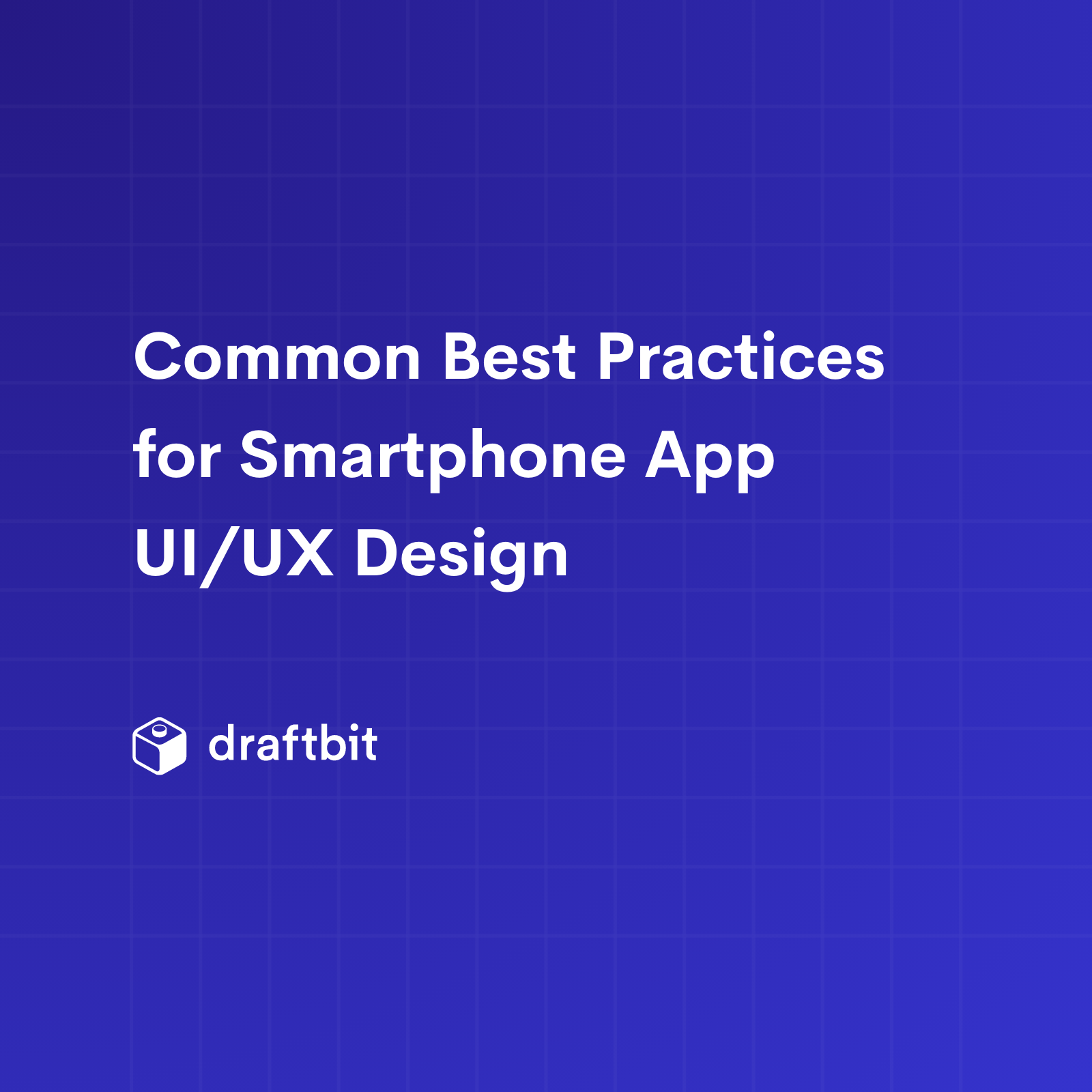 Common Best Practices for Smartphone App UI/UX Design