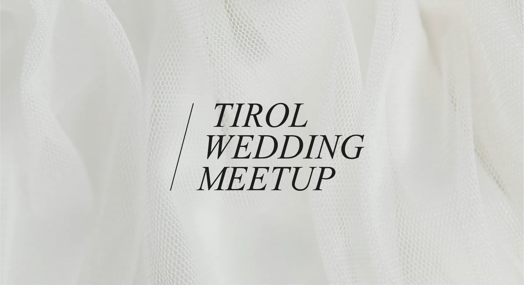 Tirol Wedding Meetup